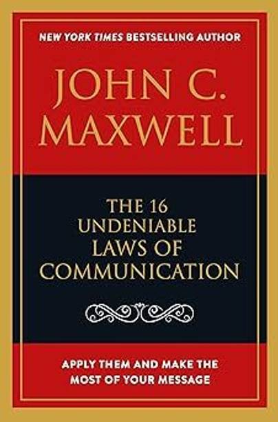 The 16 Undeniable Laws Of Communication