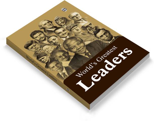World's Greatest Leaders :- Inspiring leadership stories book, True leadership stories book, Leadership success stories book, Great leaders real life stories