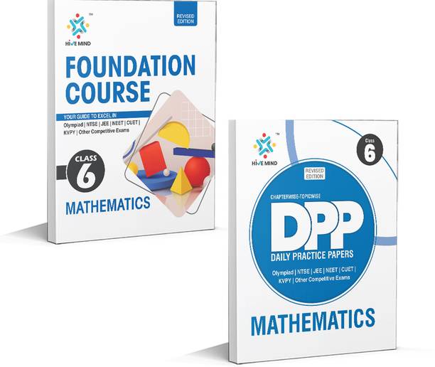 Hive Mind Class 6 Foundation Course Mathematics, Maths DPP (2-Book Combo)  - NTSE, STSE, JEE, NEET Olympiad Exam And Other Competitive Exams
