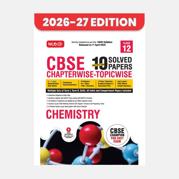 MTG CBSE Class 12 PYQs Book 10 Years (2026-2017) Chapterwise Topicwise Solved Papers Class 12 Chemistry - CBSE Champion For 2027 Exam Free Video Solution of PYQs CBSE Sample Papers (As Per Latest Pattern)