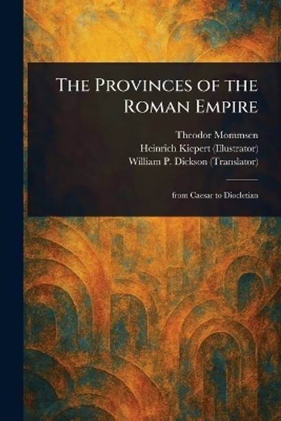 The Provinces of the Roman Empire