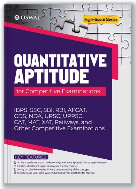 Quantitative Aptitude For Competitive Examinations  - IBPS, SSC, SBI, RBI, AFCAT, CDS, UPSC, UPPSC, CAT, MAT, XAT, Railways