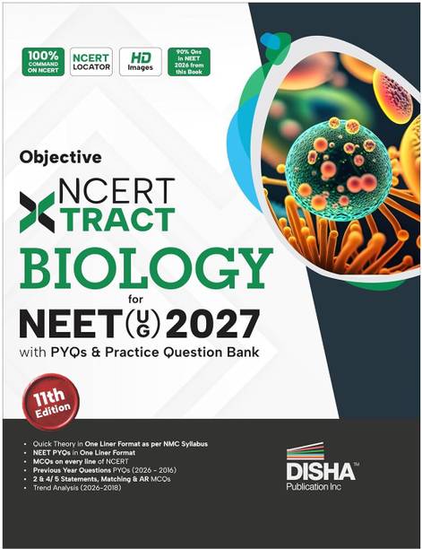 Disha Objective NCERT Xtract Biology for NEET 2027 (UG) with PYQs & Practice Question Bank 11th edition | Theory, NCERT MCQs, Tips on your Fingertips, Neet PYQs, 3 Mock Tests