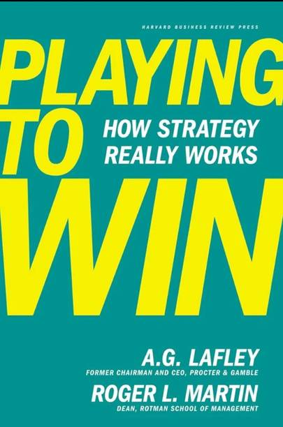 PLAYING TO HOW STRATEGY REALLY WORKS WIN