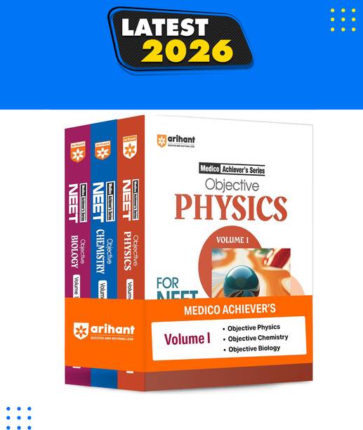 Arihant Objective (PCB) Physics, Chemistry and Biology Volume 1 for NEET 2026-2027 | Medico Achievers Series | 8000+ MCQs with PYQs Synced Modular Theory | Fully Revised NEET Preparation Book