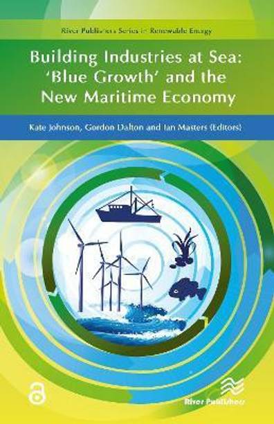 Building Industries at Sea - 'Blue Growth' and the New Maritime Economy