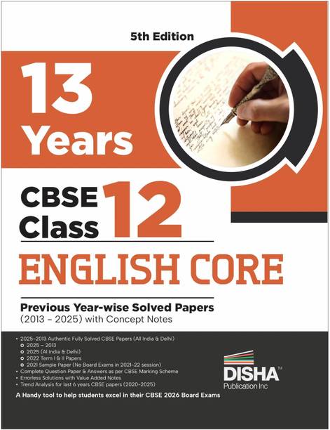 Disha 13 Years CBSE Class 12 Solved English Core Previous Year-wise Question Papers (2013 - 2025) | PYQ’s, Sample Paper & Concept Notes | 2026 CBSE Question Bank Class 12 | 4th Edition