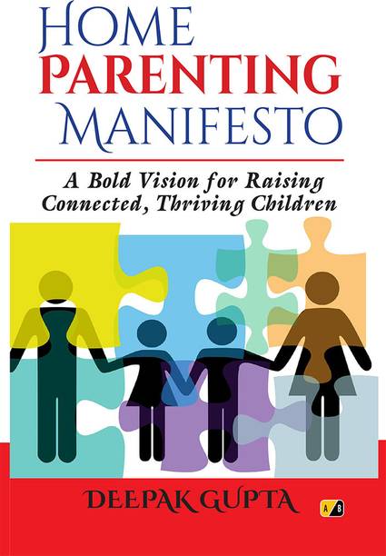 Home Parenting Manifesto A Bold Vision For Raising Connected, Thriving Children