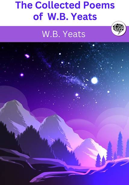 The Collected Poems of W.B. Yeats