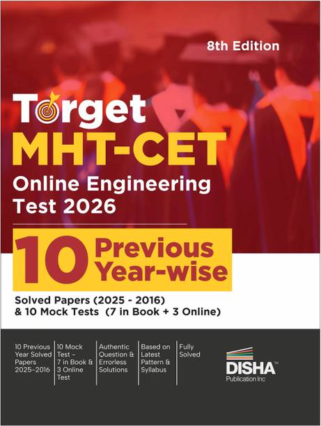 Disha TARGET MHT-CET Online Engineering Test 2026 - 10 Previous Year-wise Solved Papers (2025 - 2016) & 10 Mock Tests (7 in Book + 3 Online) 8th Edition | Maharashtra Common Entrance Test PYQs