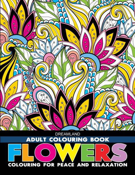 Flowers  - Flowers Adult Colouring Book for Relaxation & Mindfulness | Beautiful Floral Designs to Relieve Stress & Inspire Creativity with Colour