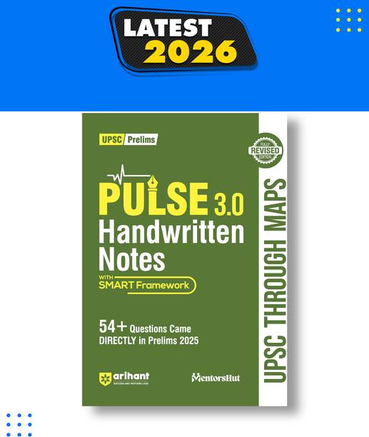 Arihant PULSE 3.0 UPSC Handwritten Notes UPSC Through Maps | Fully Revised Edition with SMART Framework | for UPSC Prelims, State PCS and Other Competitive Exam | English Medium
