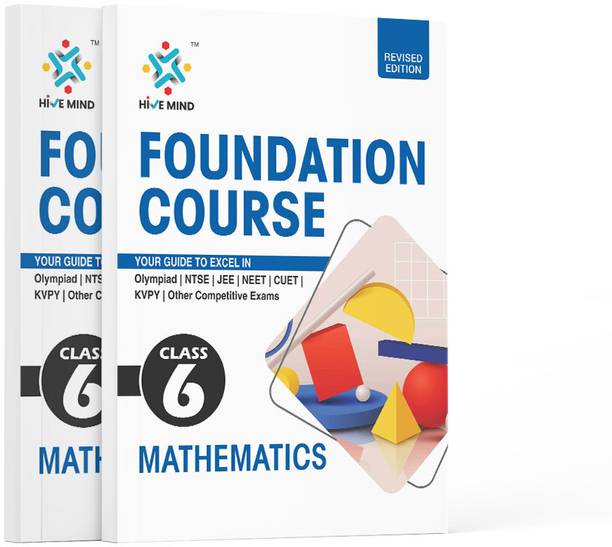 HIVE MIND FOUNDATION COURSE  - (MATH) CLASS-6-Your Companion to Crack NTSE-STSE-JEE-NEET Olympiad Exam and other Competitive Exams