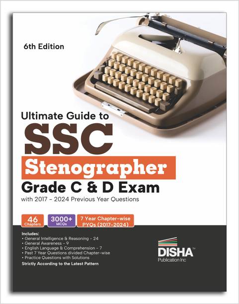 Ultimate Guide to SSC Stenographer Grade C & D Exam with 2017 – 2024 Previous Year Questions 6th Edition