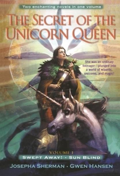 The Secret of the Unicorn Queen, Vol. 1