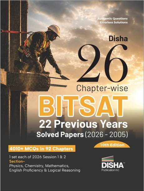 Disha 26 Chapter-wise BITSAT Previous 22 Years Solved Papers (2026 - 2005) 10th Edition | Physics, Chemistry, Mathematics, English & Logical Reasoning 4010 BITSAT PYQs for 2027 Exam