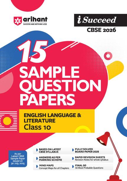 Arihant I Succeed CBSE Class 10 Sample Question Papers English Language & Literature 2026 | 15 Sample Papers | Based on Latest CBSE Specimen Paper | Answers as per Marking Scheme, Rapid Revision Sheets, Mind Maps, Final 50 Questions, Fully Solved Board Paper 2025 | English Medium