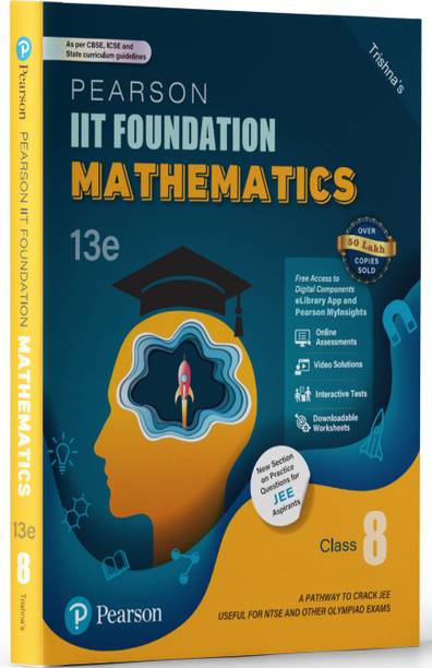 Pearson IIT Foundation' 25 Mathematics Class 8 | For JEE, NTSE & Olympiad Exams | As per CBSE, ICSE & State Curriculums | Includes JEE Practice Questions | Free acess to 16 Online Assessments, 78 Video Solutions & Interactive Tests via Pearson MyInsights & elibrary | 13th edition