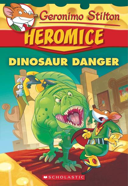 Geronimo Stilton Heromice #6: Dinosaur Danger