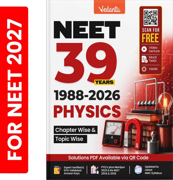 Vedantu NEET 39 Years Physics Previous Year Question Book (1988–2026) | Chapter-Wise & Topic-Wise PYQs | Expert Verified & NTA Validated Answer Keys | Updated NMC Syllabus | Solutions PDF via QR Code