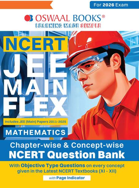 Oswaal NCERT JEE (Main) FLEX | Chapter-wise & Topic-wise NCERT Objective Question Bank – Mathematics