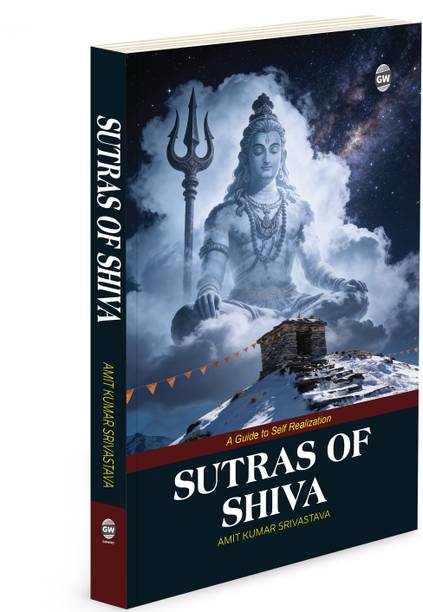 Sutras of Shiva - Amit Kumar Srivastava :- shiva philosophy novel, spiritual fiction inspired by shiva, indian spiritual philosophy book, timeless indian wisdom novel, mystic wisdom inspired book
