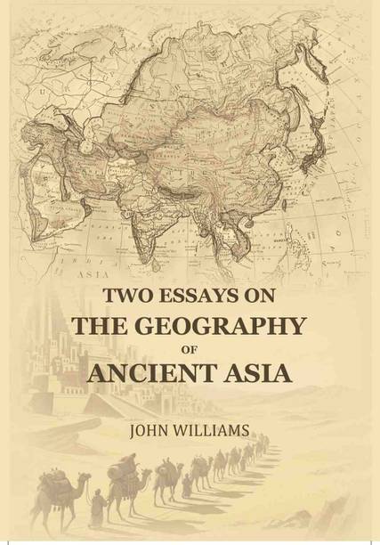 Two Essays On The Geography Of Ancient Asia [Hardcover]