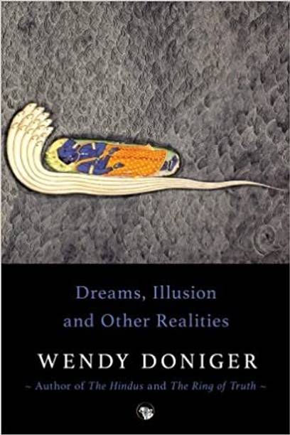 Dreams, Illusion And Other Realities