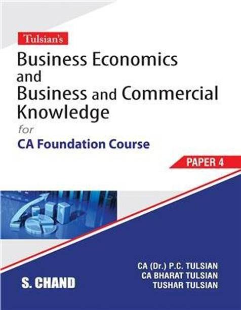 Tulsian’s Business Economics and Business and Commercial Knowledge: For CA Foundation Course [Paper 4]