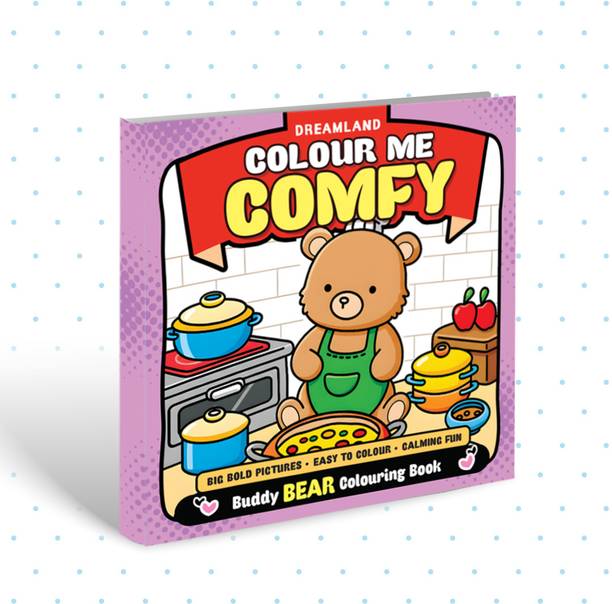 Colour Me Comfy – Buddy Bear- Bear-Themed Colouring Book for Kids, Teens, and Adults | Simple Bold Outlines, Relaxing and Cozy Designs - Amazing Colouring Book for Childrens