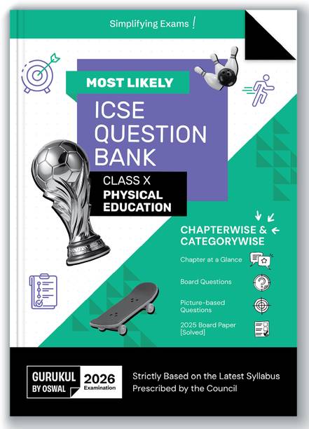 Gurukul By Oswal Physical Education Most Likely Question Bank ICSE Class 10 Exam 2026 - Chapterwise & Categorywise Topics, Picture Based Questions, PYQs, Latest Syllabus Pattern