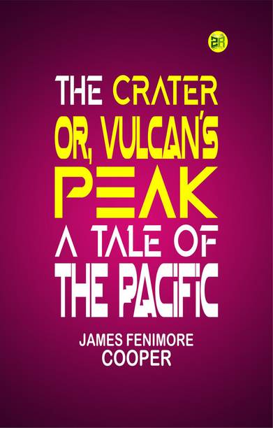 The Crater; Or, Vulcan's Peak: A Tale of the Pacific