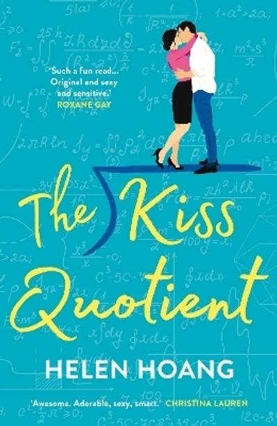 The Kiss Quotient  - She Wanted to Learn How to be Seductive, He Taught her So Much More