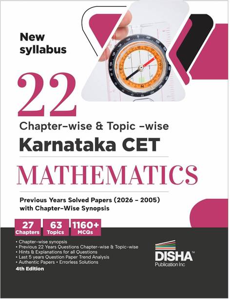 Disha 22 Chapter-wise & Topic-wise Karnataka CET Mathematics Previous Year Solved Papers (2026 - 2005) & Synopsis 4th Edn | KCET PYQs Question Bank | 2027 Engineering B.Tech/ BE & B.Sc.