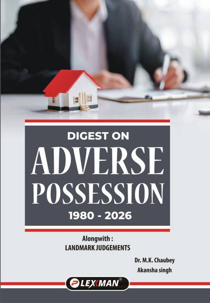 Digest on Adverse Possession 1980-2026(Alongwith: Landmark Judgements)
