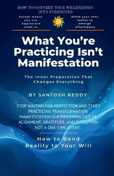 What You're Practicing Isn't Manifestation