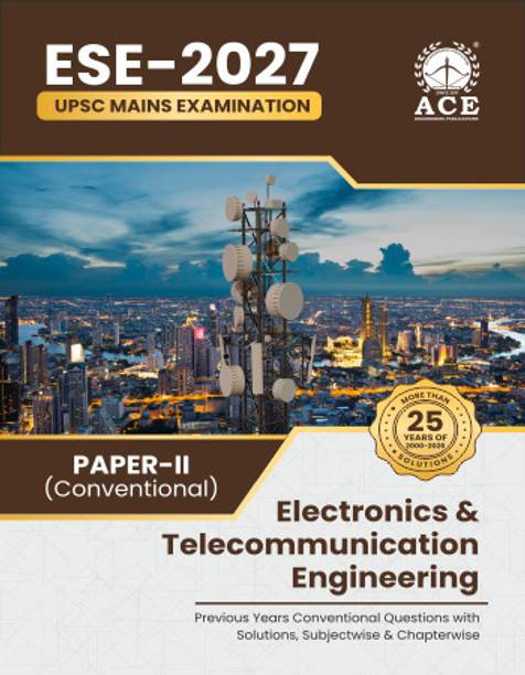 ESE 2027 UPSC Mains Examination Electronics & Telecommunication Engineering Previous Years Conventional Questions with Solutions – Subjectwise &amp; Chapterwise (2000-2026) Paper 2 (Conventional)