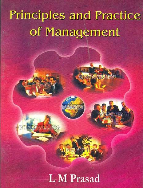 Principle and Practice of Management - L M Prasad