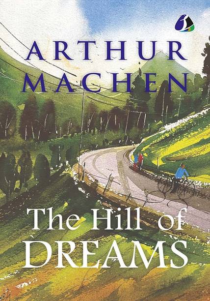 The Hill of Dreams (DELUXE HARDBOUND EDITION)