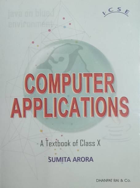 ICSE COMPUTER APPLICATIONS A TEXTBOOK OF CLASS-X