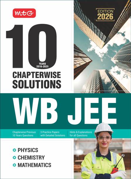 MTG 10 Years WB JEE Chapterwise Previous Solved Questions Papers (PYQ Book) For 2026 Exam | 3 Model Test Papers with Explanations Physics, Chemistry, Mathematics For WBJEE Engineering Entrance Exam