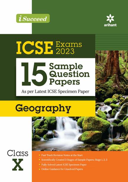 I Succeed 15 Sample Question Papers ICSE Geography Class 10 for 2023 Exams ( As per Latest ICSE Specimen Paper )