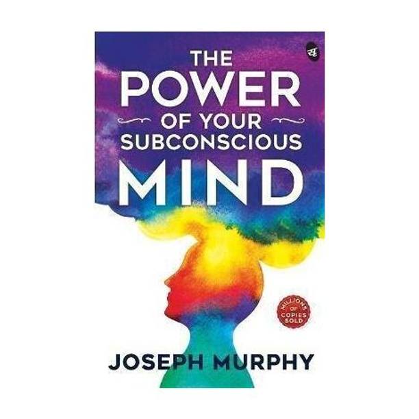 The Power of Your Subconscious Mind