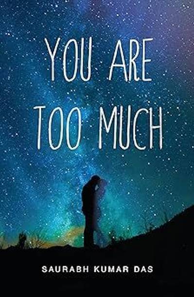 You Are Too Much