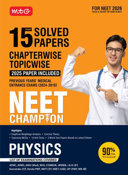 MTG NEET Champion Physics | 15 Years Chapterwise Topicwise Solved Papers (PYQ Book) With Medical Entrance Questions For 2026 Exam