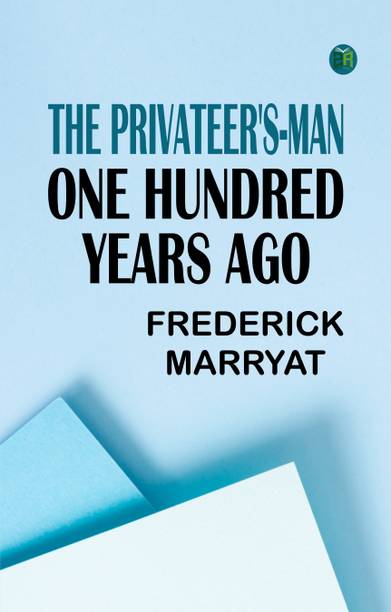 The Privateer's-Man One hundred Years Ago