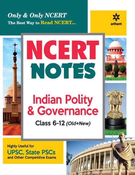Ncert Notes Indian Polity & Governance Class 6-12 (Old+New) for Upsc , State Psc and Other Competitive Exams First Edition