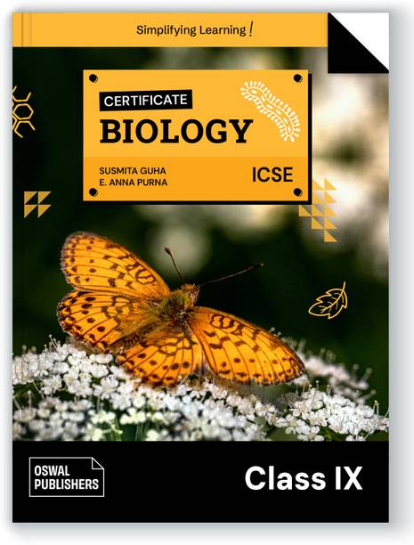 Oswal Certificate Biology Textbook for ICSE Class 9 : By Susmita Guha, E. Anna Purna
