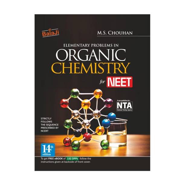 Balaji Elementary Problems In Organic Chemistry For NEET By M.S. Chouhan | 14th Edition (2026-27) | Includes Free EBook Of 132 DPPs | NTA & NCERT ... Chemistry Problem Book For NEET Aspirants
