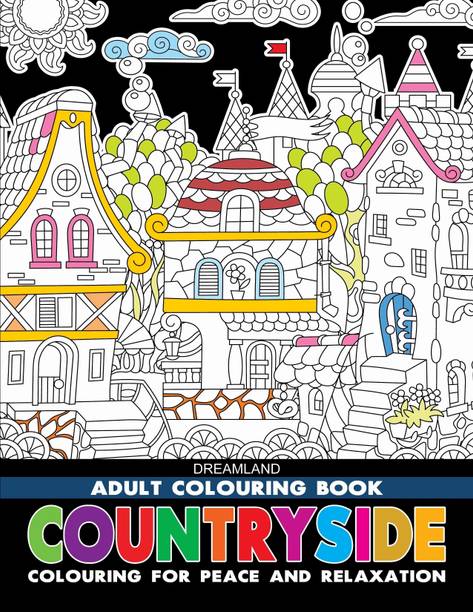 Countryside- Colouring Book for Adults  - Book For Peace & Relaxation | Beautiful Rural Landscapes & Nature Scenes To Calm The Mind & Spark Creativity